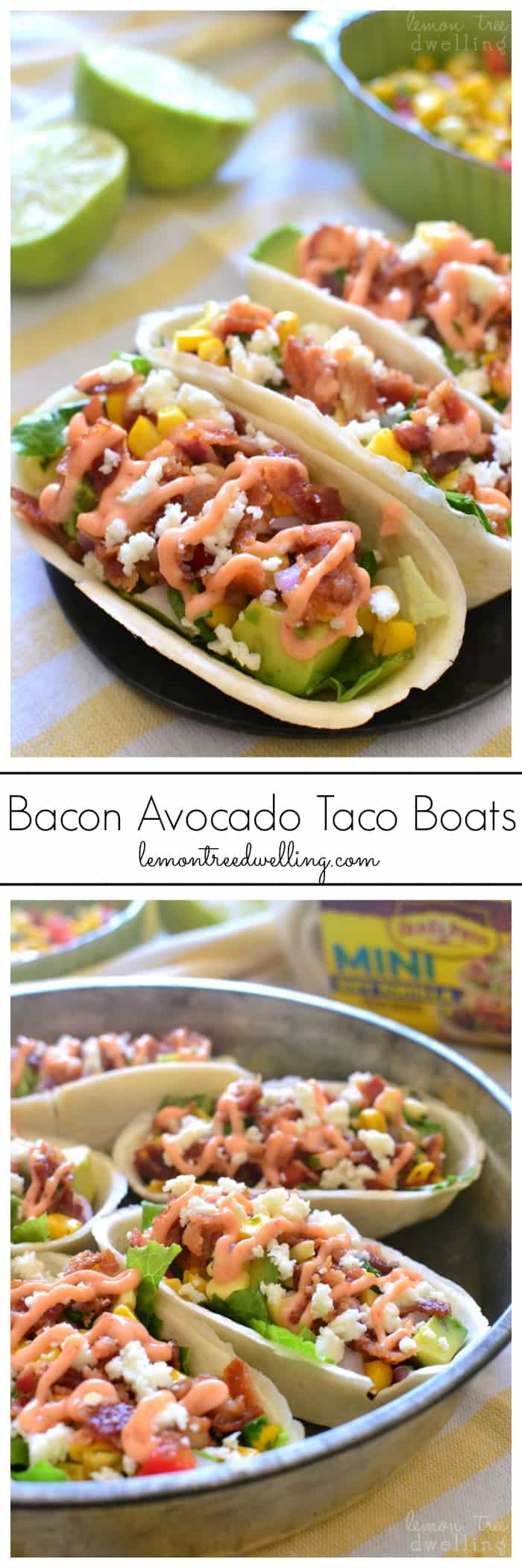 Bacon Avocado Taco Boats - loaded with lettuce, bacon, avocado, cheese, fresh corn salsa, and spicy sriracha mayo. My family LOVED these!