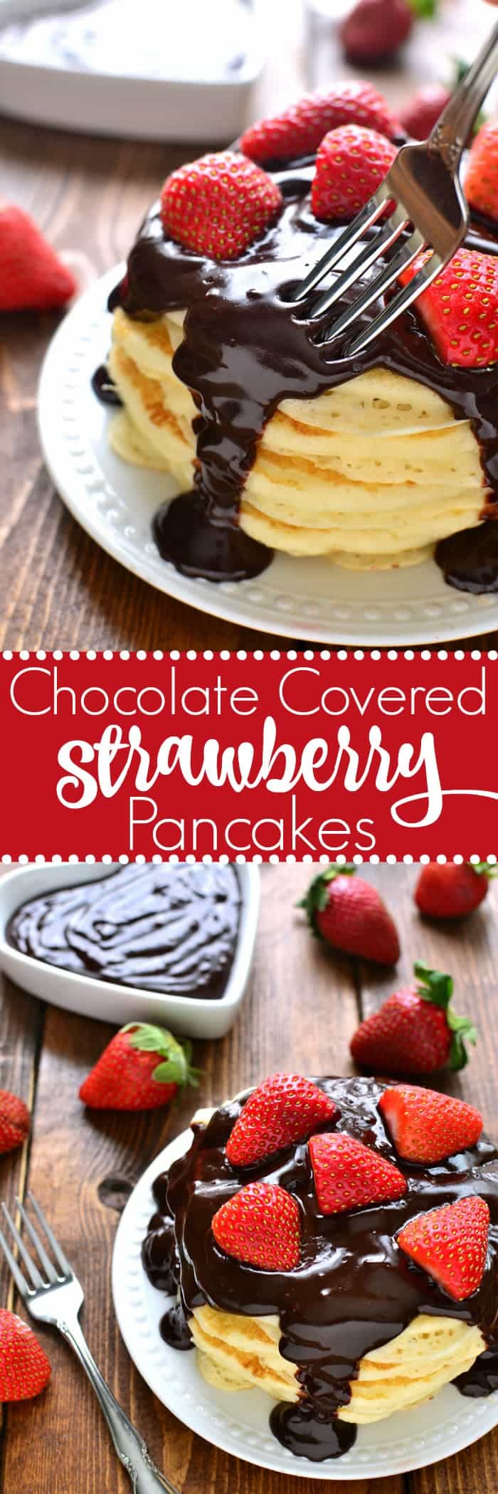  These Chocolate Covered Strawberry Pancakes are light and fluffy, topped with fresh strawberries and rich chocolate ganache. Perfect for Valentine's Day or any special occasion!