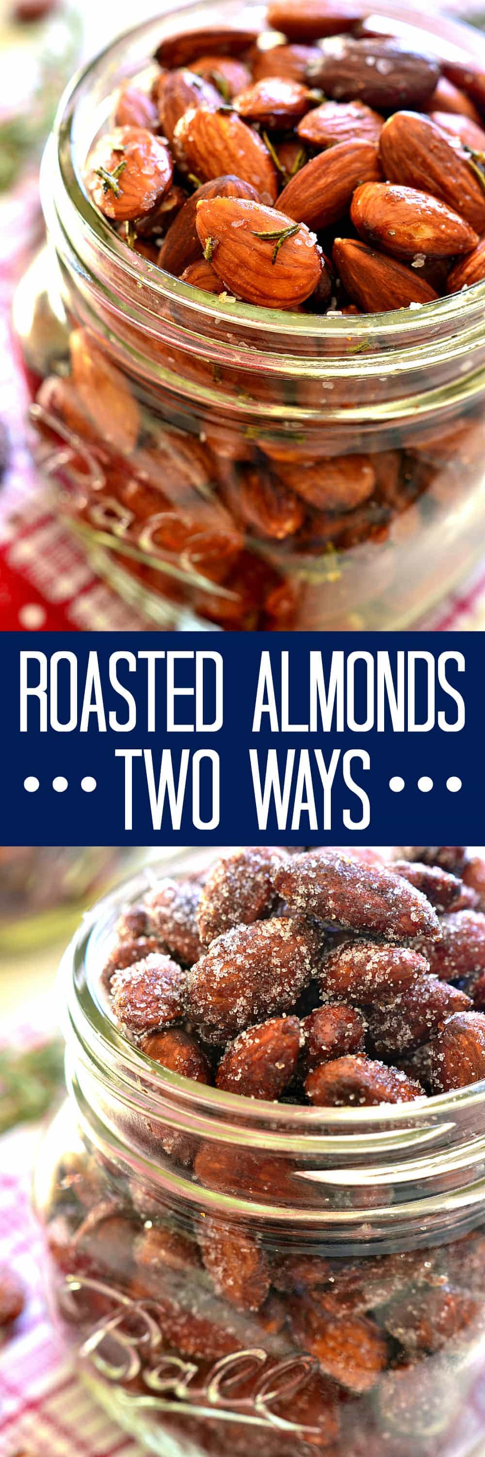 Cinnamon Honey Roasted Almonds & Rosemary Olive Oil Roasted Almonds - one savory, one sweet, both equally delicious and perfect for holiday gifting!
