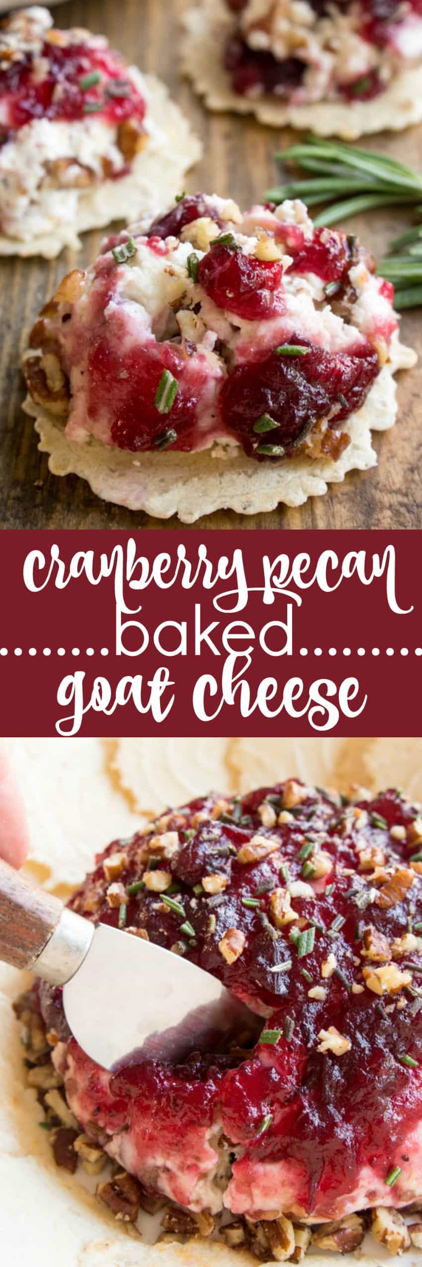 Take cheese & crackers to the next level with this Cranberry Pecan Baked Goat Cheese! Loaded with creamy goat cheese, crisp bacon, chopped pecans, cranberry sauce, and fresh rosemary, this is the ultimate holiday appetizer. The perfect blend of savory and sweet, and the perfect way to elevate your next cocktail party or holiday gathering.