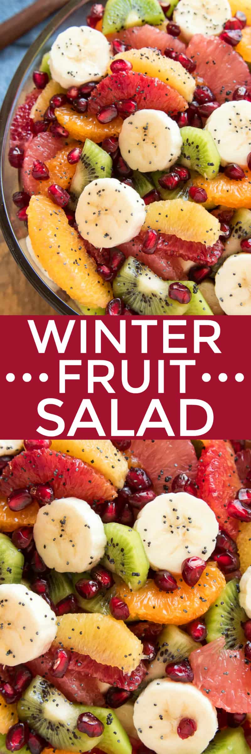 Take advantage of citrus season with this delicious Winter Fruit Salad! Loaded with all your favorite winter citrus fruits, plus bananas, kiwi, and pomegranate seeds, this salad is bright and sweet and guaranteed to help you beat the winter blues. And when you toss it in a sweet orange poppy seed simple syrup, the end result is a fruit salad you want to eat again and again, all winter long. Perfect for breakfast, lunch, or any meal in between, this salad is as healthy as it is delicious....and so pretty, too! Which makes it the ideal side dish for any special occasion. No matter how you slice it, this Winter Fruit Salad is guaranteed to become new favorite and sure to be the star of the show!