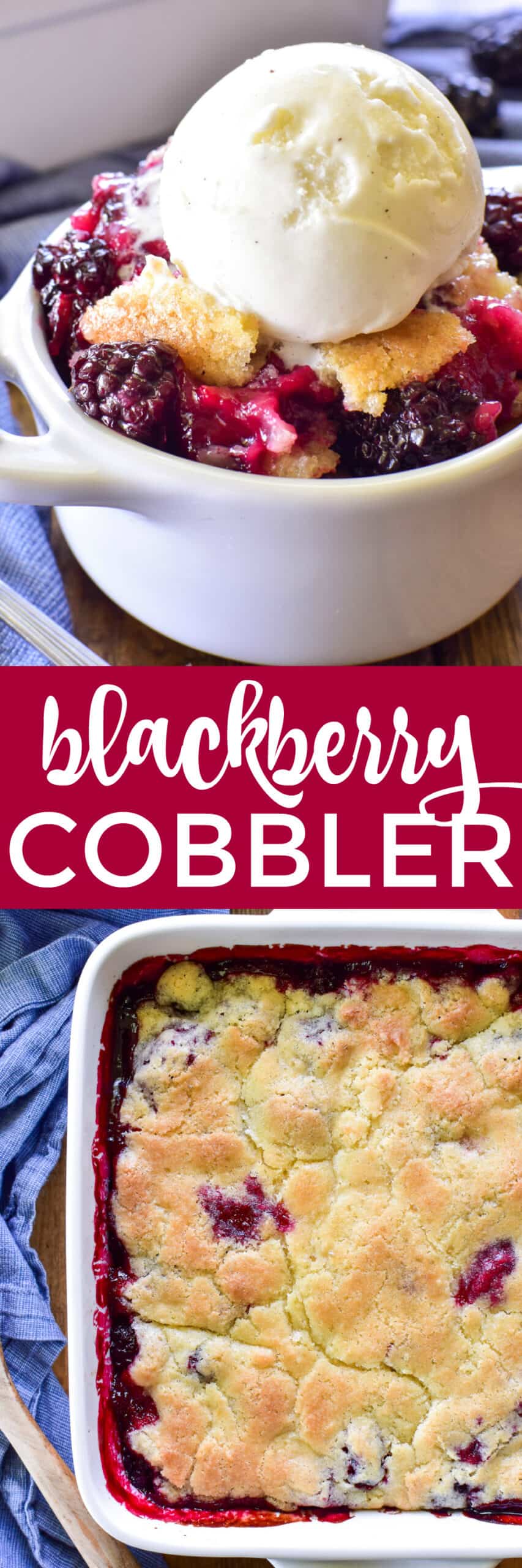 Collage image of Blackberry Cobbler in pan and in a dish with ice cream
